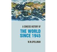 A Concise History of the World Since 1945: States and Peoples