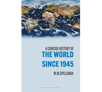 A Concise History of the World Since 1945 : States and Peoples