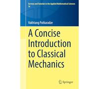 A Concise Introduction to Classical Mechanics – Surveys and Tutorials (16)