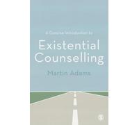 A Concise Introduction to Existential Counselling