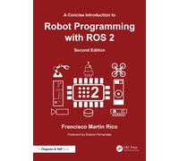 A Concise Introduction to Robot Programming with ROS 2