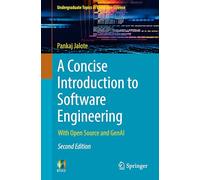 A Concise Introduction to Software Engineering: With Open Source and GenAI (Undergraduate Topics in Computer Science)