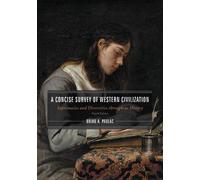 A Concise Survey of Western Civilization, Combined Edition