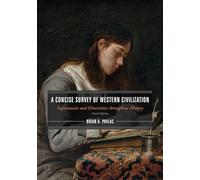 A Concise Survey of Western Civilization, Combined Edition: Supremacies and Diversities throughout History
