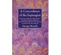 A Concordance of the Septuagint: Giving Various Readings from Codices Vaticanus, Alexandrinus, Sinaiticus, and Ephraemi; With an Appendix of Words, ... Etc.; Not Found in the Above Manuscript