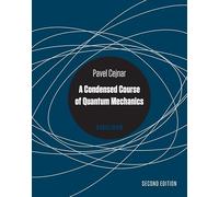 A Condensed Course of Quantum Mechanics, Second Edition