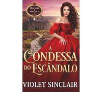 A Condessa do Escândalo: UM ROMANCE DA REGÊNCIA DE DISFARCES E DESEJO (Mischief & Mayhem - Portugal Edition)