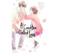 A Condition Called Love 11 (A CONDITION CALLED LOVE GN)