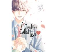 A Condition Called Love 16 – Kodansha Comics