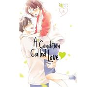 A Condition Called Love 6 (A CONDITION CALLED LOVE GN)