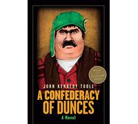 A Confederacy of Dunces (35th Anniversary Edition): A Novel
