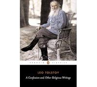 A Confession and Other Religious Writings