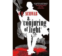 A Conjuring of Light: (Shades of Magic 3)
