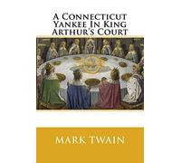 A Connecticut Yankee In King Arthur's Court