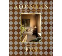 A Conscious Home : Spaces Shaped by Stories and Intention