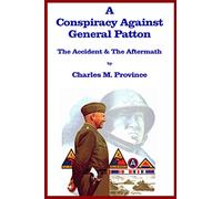 A Conspiracy Against General Patton: The Accident and the Aftermath