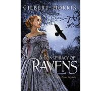 A Conspiracy Of Ravens: 2 (A Lady Trent Mystery)