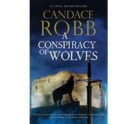 A Conspiracy of Wolves: 11 (An Owen Archer Mystery)