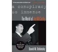 A Conspiracy So Immense: The World of Joe McCarthy