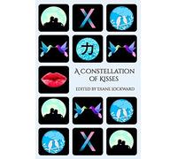 A Constellation of Kisses