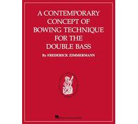 A Contemporary Concept of Bowing Technique for the Double Bass