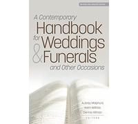 A Contemporary Handbook for Weddings & Funerals - Revised and Updated