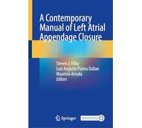 A Contemporary Manual of Left Atrial Appendage Closure: With Online Files
