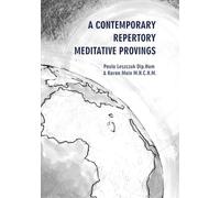 A CONTEMPORARY REPERTORY MEDITATIVE PROVINGS