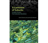 A Continent of Suburbs : Europe's Unseen Post-Suburban Revolution