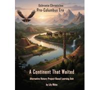 A Continent That Waited Workbook: Pre-Columbus Era Scenario #1 (Uchronia Chronicles)