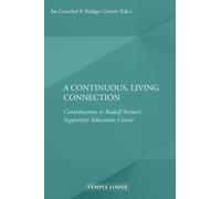 A Continuous, Living Connection : Contributions to Rudolf Steiner’s Supportive Education Course