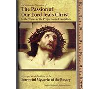 A Continuous Narrative of the Passion of Our Lord Jesus Christ