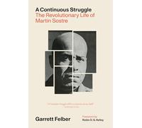A Continuous Struggle: The Revolutionary Life of Martin Sostre