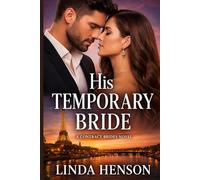 A Contract Brides Novel: His Temporary Bride: (A Contract Marriage Romance of Secrets, Desire and Unexpected Love) ( Contract Brides Book 1) (The Contract Brides Series)