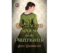 A Contracted Spouse for the Prizefighter: 3 (Victorian Prizefighters)