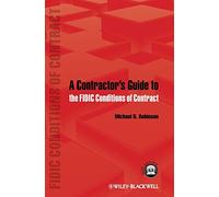 A Contractor's Guide to the FIDIC Conditions of Contract