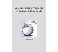A Contrarian's View on Translation Standards