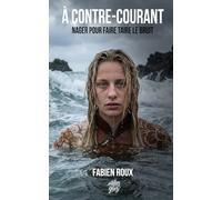 A contre-courant: Nager pour faire taire le bruit