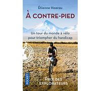 A contre-pied (Docs/récits/essais): Vélo, handicap et rencontres autour du monde