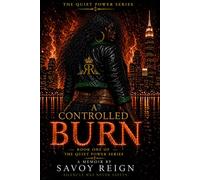 A Controlled Burn (Quiet Power Series)