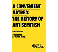 A Convenient Hatred: The History of Antisemitism