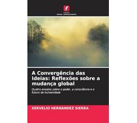 A Convergência das Ideias: Reflexões sobre a mudança global