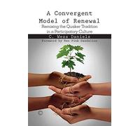 A Convergent Model of Renewal: Remixing the Quaker Tradition in a Participatory Culture