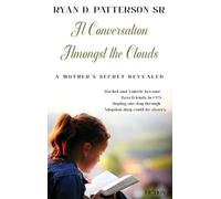 A Conversation Amongst the Clouds: A Mother’s Secret Revealed