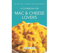 A cookbook for Mac & Cheese Lovers: The Best Mac & Cheese Variations Recipes