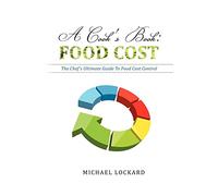 A Cook's Book : Food Cost: The Chef’s Ultimate Guide To Food Cost Control
