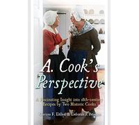 A. Cook's Perspective: A Fascinating Insight into 18th-century Recipes by Two Historic Cooks