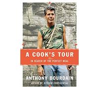 A Cook's Tour: In Search of the Perfect Meal