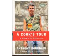 A Cook's Tour: In Search of the Perfect Meal (First Edition)