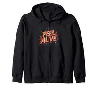 A Cool Statement for Those Who Feel Alive Zip Hoodie
